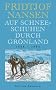 Auf Schneeschuhen durch Gr�nland. 1888-1889