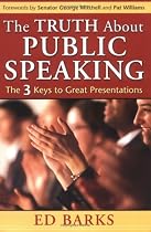 The Truth About Public Speaking: The Three Keys to Great Presentations