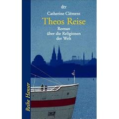 Theos Reise: Roman �ber die Religionen der Welt