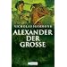 Alexander der (III.) Grosse