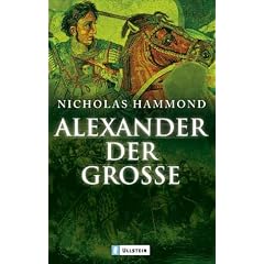 Alexander der Gro�e: Feldherr und Staatsmann: Feldherr und Staatsmann. Biographie