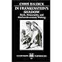 In Frankenstein's Shadow: Myth, Monstrosity and Nineteenth-century Writing
