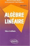 Alg�bre lin�aire : Id�es et m�thodes