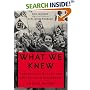What We Knew: Terror, Mass Murder, and Everyday Life in Nazi Germany: An Oral History