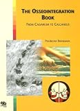 The Osseointegration Book: From Calvarium to Calcaneus
