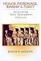 Honor, Patronage, Kinship & Purity: Unlocking New Testament Culture