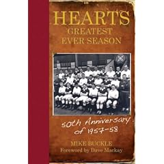 Hearts' Greatest Ever Season 1957-58: The 50th Anniversary Celebration