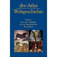 dtv-Atlas zur Weltgeschichte, Band 1: Von den Anf�ngen bis zur Franz�sischen Revolution