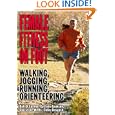 Female Fitness on Foot: Walking, Jogging, Running, Orienteering