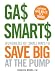 Gas Smarts: Hundreds of Small Ways to Save Big Time at the Pump by Ronald Weiers PhD