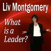 What Is a Leader?: Profiles in Leadership for the Modern Era | [Liv Montgomery]