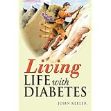 Living Life with Diabetesby John Keeler