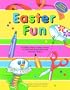 Easter Fun: Holiday Treats, Festive Games, Crafts from Recyclables and Everyday Objects