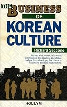 The Business of Korean Culture The Business of Korean Culture