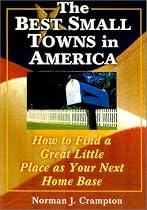 Making Your Move to One of America's Best Small Towns: How to Find a Great Little Place as Your Next Home Base