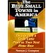 Making Your Move to One of America's Best Small Towns: How to Find a Great Little Place as Your Next Home Base
