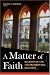 A Matter of Faith: Religion and the 2004 Presidential Election