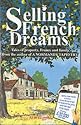 Selling French Dreams: Tales of Property, France and Family