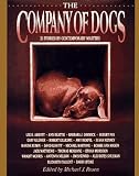 The Company of Dogs: Twenty-One Stories by Contemporary Masters