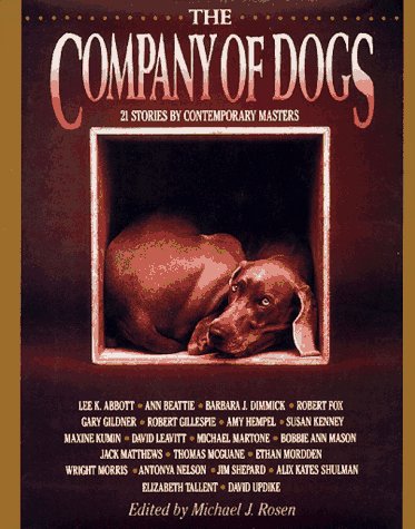 The Company of Dogs: Twenty-One Stories by Contemporary Masters