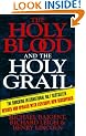 The Holy Blood And The Holy Grail