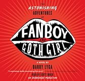 The Astonishing Adventures of Fanboy and Goth Girl