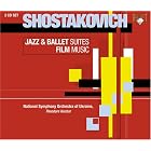 Shostakovich: Jazz and Ballet Suites; Film Music by Dmitry Shostakovich, Theodore Kuchar, and National Symphony Orchestra of Ukraine