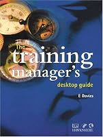 The Training Manager's Desktop Guide