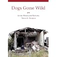 Dogs Gone Wild: After Hurricane Katrina by Theresa D. Thompson