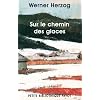 Sur le chemin des glaces : Munich-Paris du 23-11 au 14-12-1974