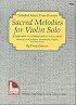 Mel Bay presents Sacred Melodies for Violin Solo