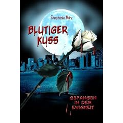 Blutiger Kuss: Gefangen in der Ewigkeit: 1