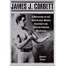 James J. Corbett: A Biography of the Heavyweight Boxing Champion and Popular Theater Headliner