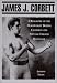 James J. Corbett: A Biography of the Heavyweight Boxing Champion and Popular Theater Headliner