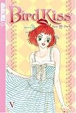 Books : Bird Kiss Volume 5 (Bird Kiss)