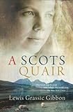 A Scots quair : Sunset song, Cloud howe, Grey granite