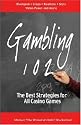 Gambling 102: The Best Strategies for All Casino Games