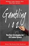 Gambling 102: The Best Strategies for All Casino Games (Gambling Theories Methods)