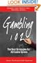 Gambling 102: The Best Strategies for All Casino Games (Gambling Theories Methods)