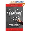 Gambling 102: The Best Strategies for All Casino Games (Gambling Theories Methods)