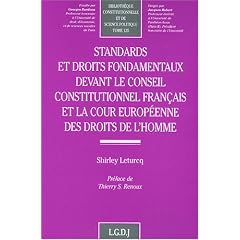 Standards et droits fondamentaux devant le Conseil constitutionnel fran�ais et la Cour europ�enne des droits de l'homme