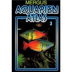 Aquarienatlas - Deutsche Ausgabe. Das umfassende Kompaktwerk �ber die Aquaristik - mit 2600 Zierfischen und 400 Wasserpflanzen in Farbe. Komprimiertes ... f�r alle Aquarianer: Aquarienatlas, Kst, Bd.3