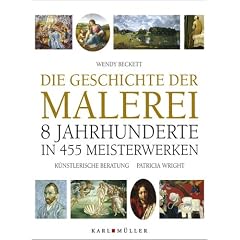 Die Geschichte der Malerei. 8 Jahrhunderte in 455 Meisterwerken