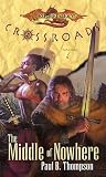 The Middle of Nowhere (Dragonlance: Crossroads)