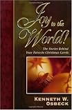 Joy to the World: The Stories Behind Your Favorite Christmas Carols