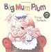 Big Mum Plum! (Books for Life) (Books for Life)