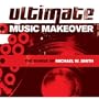 Ultimate Music Makeover: Songs of Michael W Smith