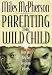Book Parenting the Wild Child