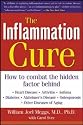 The Inflammation Cure: Simple Steps for Reversing heart disease, arthritis, asthma, diabetes, Alzheimer's disease, osteopor: Simple Steps for ... Osteoporosis, and Other Diseases of Aging
