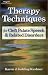 Therapy Techniques for Cleft Palate Speech and Related Disorders